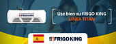 Banner - USE BIEN SU FRIGO KING - Línea Titan